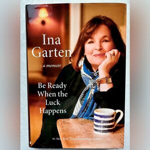 Ina Garten Memoir Hardcover – Be Ready When the Luck Happens (2024)